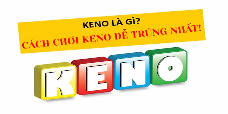 Cách chơi xổ số Keno là chọn dãy liên tiếp